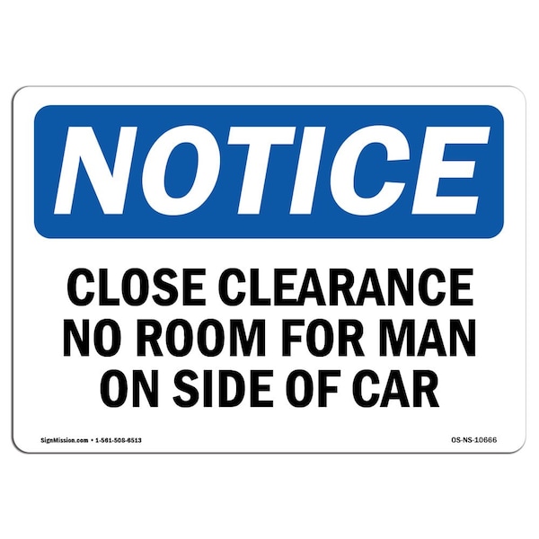 Signmission Safety Sign, OSHA Notice, 10" Height, Close Clearance No Room For Man Sign, Portrait OS-NS-D-710-V-10667 - main